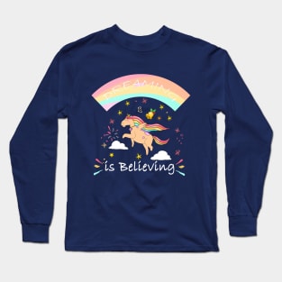 Dreaming is believing Long Sleeve T-Shirt